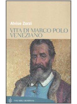 VITA DI MARCO POLO VENEZIANO