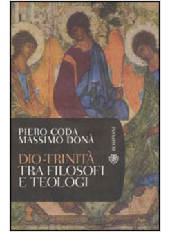 DIO TRINITA' TRA FILOSOFI E TEOLOGI