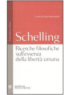 RICERCHE FILOSOFICHE SULL'ESSENZA DELLA LIBERTA' UMANA