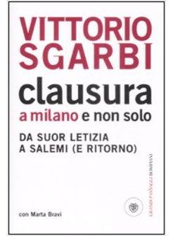 CLAUSURA A MILANO E NON SOLO
