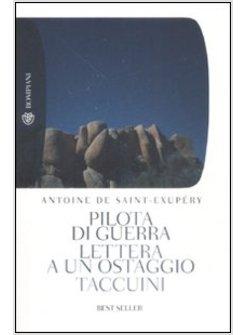 PILOTA DI GUERRA-LETTERA A UN OSTAGGIO-TACCUINI