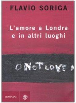AMORE A LONDRA E IN ALTRI LUOGHI (L')