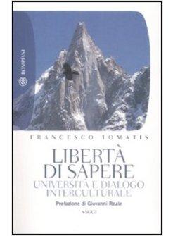 LIBERTA' DI SAPERE UNIVERSITA' E DIALOGO INTERCULTURALE