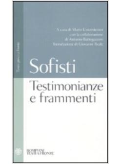 SOFISTI TESTIMONIANZE E FRAMMENTI TESTO GRECO A FRONTE