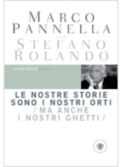 NOSTRE STORIE SONO I NOSTRI ORTI MA ANCHE NOSTRI GHETTI (LE)