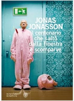 IL CENTENARIO CHE SALTO' LA FINESTRA E SCOMPARVE 