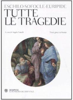 TUTTE LE TRAGEDIE TESTI GRECI A FRONTE