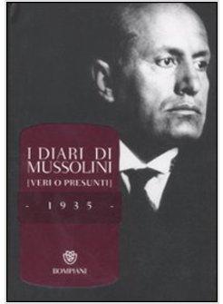 I DIARI DI MUSSOLINI (VERI O PRESUNTI). 1935 