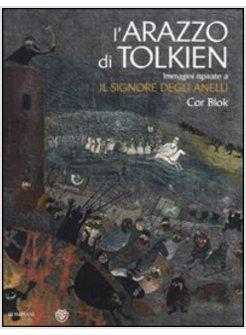 L'ARAZZO DI TOLKIEN. IMMAGINI ISPIRATE A «IL SIGNORE DEGLI ANELLI» 