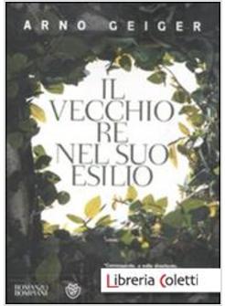 IL VECCHIO RE NEL SUO ESILIO 