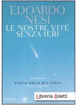 LE NOSTRE VITE SENZA IERI