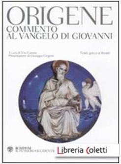 COMMENTO AL VANGELO DI GIOVANNI. TESTO GRECO A FRONTE