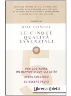 CINQUE QUALITA' ESSENZIALI PER COSTRUIRE UN RAPPORTO CON GLI ALTRI, AVERE