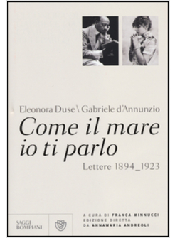 COME IL MARE IO TI PARLO. LETTERE 1894-1923