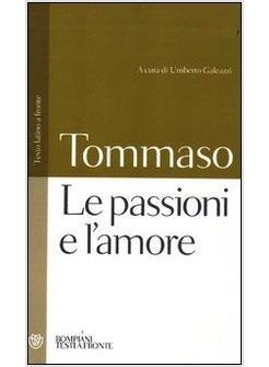 LE PASSIONI E L'AMORE. TESTO LATINO A FRONTE