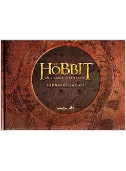LO HOBBIT UN VIAGGIO INASPETTATO CRONACHE DAL SET