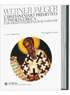 CRISTIANESIMO PRIMITIVO E PAIDEIA GRECA CON SAGGI INTEGRATIVI DI AUTORI VARI