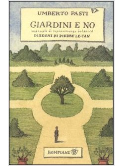 GIARDINI E NO. MANUALE DI SOPRAVVIVENZA  BOTANICA