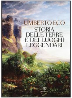 STORIA DELLE TERRE E DEI LUOGHI LEGGENDARI