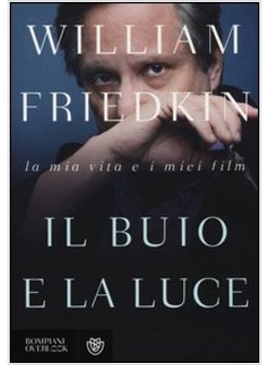 IL BUIO E LA LUCE. LA MIA VITA E I MIEI FILM