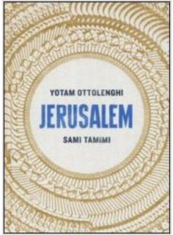 JERUSALEM. RICETTE PER LA PACE