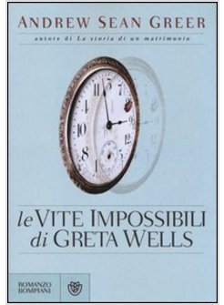 LE VITE IMPOSSIBILI DI GRETA WELLS