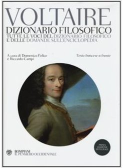 DIZIONARIO FILOSOFICO. TUTTE LE VOCI DEL DIZIONARIO FILOSOFICO E DELLE DOMANDE