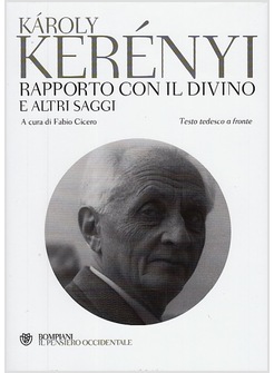 RAPPORTO CON IL DIVINO E ALTRI SAGGI. TESTO TEDESCO A FRONTE
