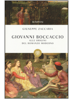 GIOVANNI BOCCACCIO. ALLE ORIGINI DEL ROMANZO MODERNO