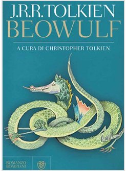 BEOWULF TRADUZIONE E COMMENTO. CON "RACCONTO MERAVIGLIOSO"