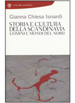 STORIA E CULTURA DELLA SCANDINAVIA. UOMINI E MONDI DEL NORD