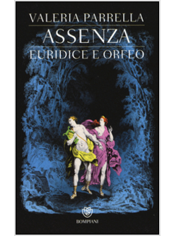 ASSENZA. EURIDICE E ORFEO