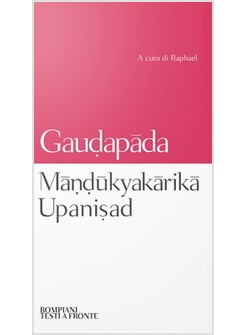 MANDUKYAKARIKA UPANISAD. TESTO SANSCRITO A FRONTE