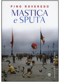 MASTICA E SPUTA