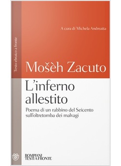 INFERNO ALLESTITO. POEMA DI UN RABBINO DEL SEICENTO SULL'OLTRETOMBA DEI MALVAGI.