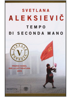 TEMPO DI SECONDA MANO. LA VITA IN RUSSIA DOPO IL CROLLO DEL COMUNISMO