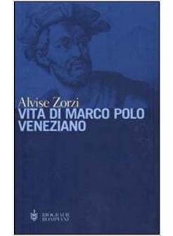 VITA DI MARCO POLO VENEZIANO