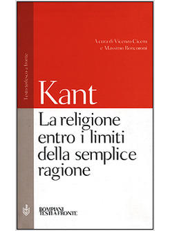 RELIGIONE ENTRO I LIMITI DELLA SEMPLICE RAGIONE