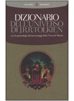 DIZIONARIO DELL' UNIVERSO DI J.R.R TOLKIEN