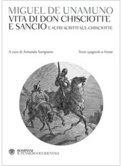 VITA DI DON CHISCIOTTE E SANCIO E ALTRI SCRITTI SUL CHISCIOTTE. TESTO SPAGNOLO 