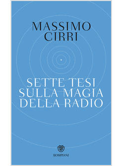 SETTE TESI SULLA MAGIA DELLA RADIO