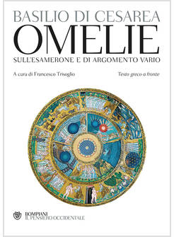OMELIE SULL'ESAMERONE E DI ARGOMENTO VARIO. TESTO GRECO A FRONTE