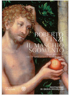 IL MASCHIO SGOMENTO. UNA POSTILLA SULLA QUESTIONE FEMMINILE 