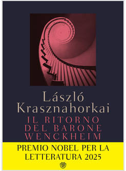 IL RITORNO DEL BARONE WENCKHEIM  NOBEL 2025