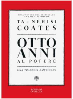 OTTO ANNI AL POTERE. UNA TRAGEDIA AMERICANA