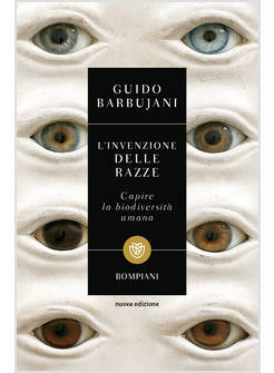 L'INVENZIONE DELLE RAZZE. CAPIRE LA BIODIVERSITA' UMANA 