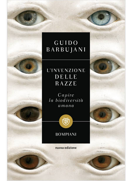 L'INVENZIONE DELLE RAZZE. CAPIRE LA BIODIVERSITA' UMANA 