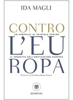 CONTRO L'EUROPA UN PAMPHLET AL VETRIOLO CONTRO IL PROGETTO DELL'UNIFICAZIONE