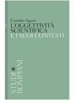 L'OGGETTIVITA' SCIENTIFICA E I SUOI CONTESTI