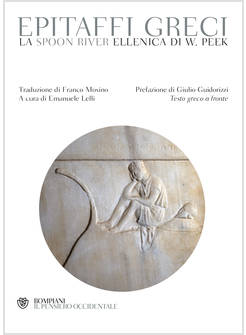 EPITAFFI GRECI. LA SPOON RIVER ELLENICA DI W. PEEK. TESTO GRECO A FRONTE